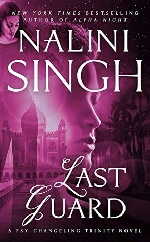 Sunday Spotlight: Last Guard by Nalini Singh (+ Exclusive Excerpt)