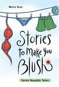 Review: Stories to Make You Blush by Marie Gray