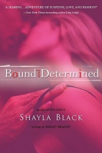 Guest Review: Bound and Determined by Shayla Black (writing as Shelley Bradley)