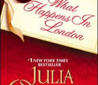 What Happens in London by Julia Quinn: A Review, Yet, Not