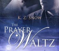 M/M Challenge Review: The Prayer Waltz by KZ Snow