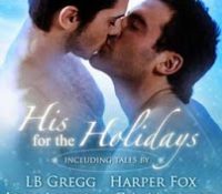 Review: His for the Holidays by LB Gregg, Harper Fox, ZA Maxfield and Josh Lanyon