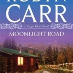 Moonlight Road by Robyn Carr Book Cover