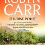 Sunrise Point by Robyn Carr Book Cover