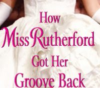 Review: How Miss Rutherford Got Her Groove Back by Sophie Barnes