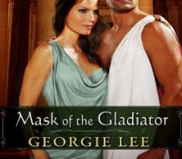 Guest Review: Mask of the Gladiator by Georgie Lee