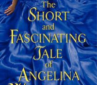 Review: The Short and Fascinating Tale of Angelina Whitcomb by Sabrina Darby