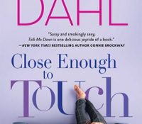 Review: Close Enough to Touch by Victoria Dahl