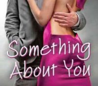 Julie James Something About You On Sale for ONE WEEK ONLY!