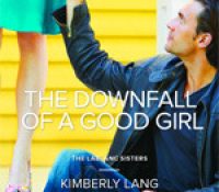 Review: The Downfall of a Good Girl by Kimberly Lang