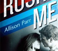 Review: Rush Me by Allison Parr.