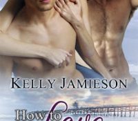 #DFRAT Excerpt and Giveaway: How to Love by Kelly Jamieson