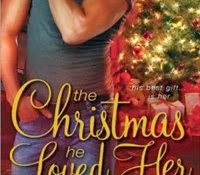 Review: The Christmas He Loved Her by Juliana Stone