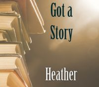 Guest Review: Everybody’s Got a Story by Heather Wardell