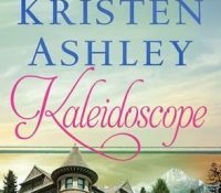 Launch Day Review, Excerpt and Giveaway: Kaleidoscope by Kristen Ashley