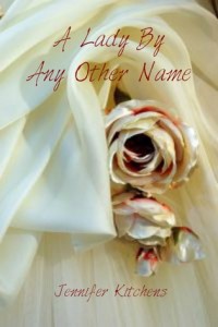 Guest Review: A Lady By Any Other Name by Jennifer Kitchens