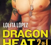 Review: Dragon Heat 2-in-1 by Lolita Lopez
