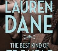 Review: The Best Kind of Trouble by Lauren Dane