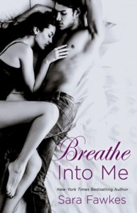 Breathe Into Me by Sara Fawkes