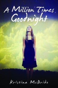 Review: A Million Times Goodnight by Kristina McBride