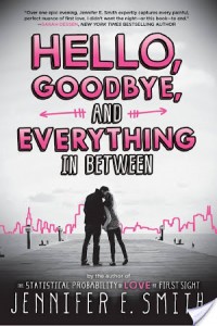 Review: Hello, Goodbye and Everything in Between by Jennifer E. Smith