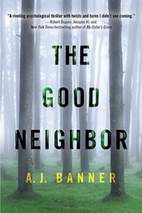 Guest Review: The Good Neighbor by AJ Banner