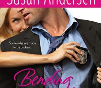 Author Spotlight Review: Bending the Rules by Susan Andersen