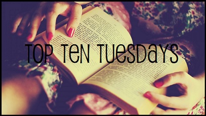 Top Ten Tuesdays