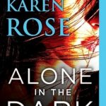 Alone in the Dark by Karen Rose Book Cover