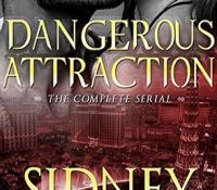 Guest Review: Dangerous Attraction: The Complete Serial by Sidney Bristol