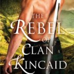 The Rebel of Clan Kincaid by Lily Blackwood Book Cover