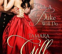 Guest Review: Only a Duke Will Do by Tamara Gill