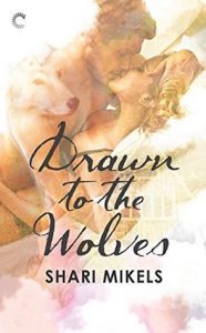 Guest Review: Drawn to the Wolves by Shari Mikels