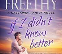 Guest Review: If I Didn’t Know Better by Barbara Freethy