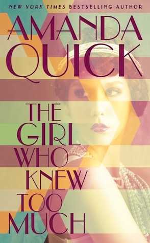Sunday Spotlight: The Girl Who Knew Too Much by Amanda Quick