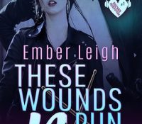 Guest Review: These Wounds Run Deep by Ember Leigh