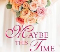Sunday Spotlight: Maybe This Time by Nicole McLaughlin