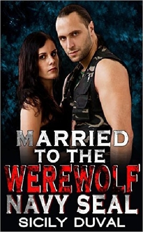 Married to the Werewolf Navy Seal by Sicily Duval Book Cover