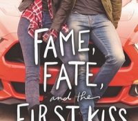 Review: Fame, Fate, and the First Kiss by Kasie West