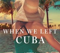 Review: When We Left Cuba by Chanel Cleeton