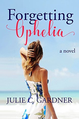 Guest Review: Forgetting Ophelia by Julie C. Gardner