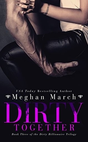 Dirty Together by Meghan March Book Cover