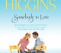 Throwback Thursday Review: Somebody to Love by Kristan Higgins
