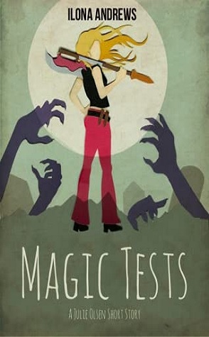 Review: Magic Tests & Magic Stars by Ilona Andrews