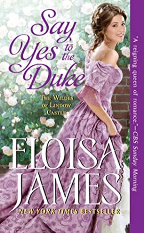 Say Yes to the Duke by Eloisa James Book Cover