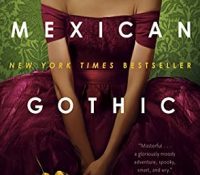 Review: Mexican Gothic by Silvia Moreno-Garcia