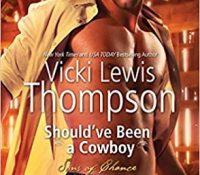 Throwback Thursday Review: Should’ve Been A Cowboy by Vicki Lewis Thompson (with spoilers)