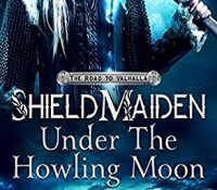 Review: Shield-Maiden: Under the Howling Moon by Melanie Karsak
