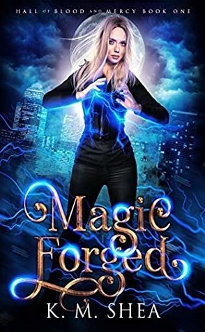 Review: Magic Forged by K.M. Shea