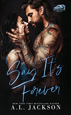 Review: Say It’s Forever by A.L. Jackson